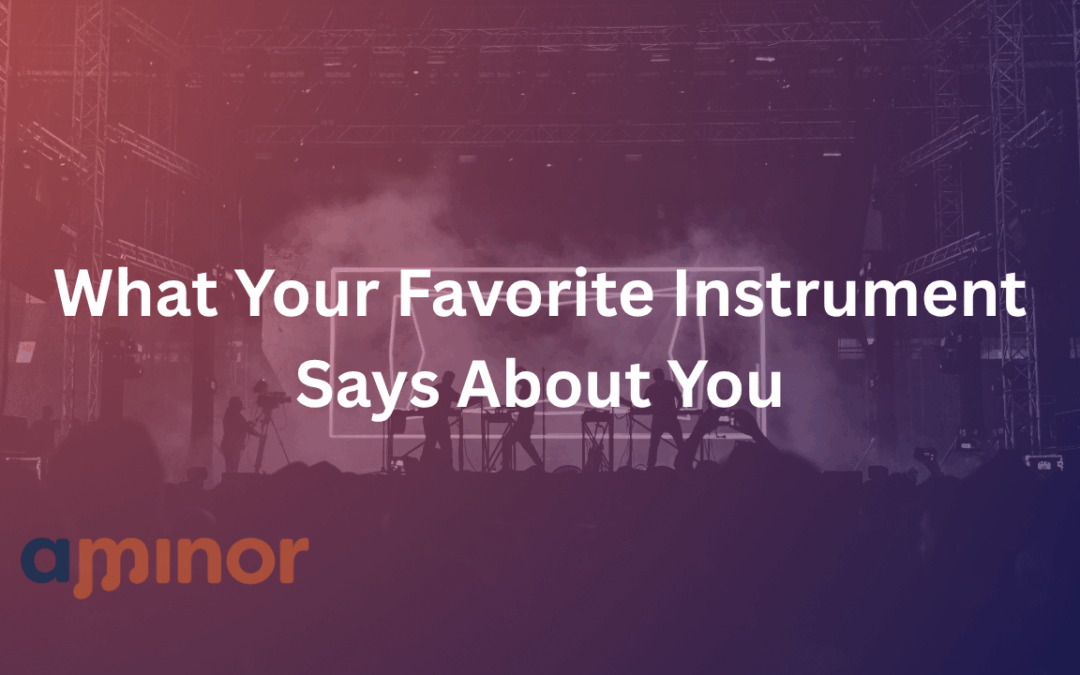 What Your Favorite Instrument Says About You