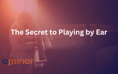 The Secret to Playing by Ear